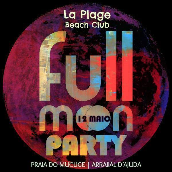 Cartaz   La Plage Beach Club - praia do Mucug, Sexta-feira 12 de Maio de 2017