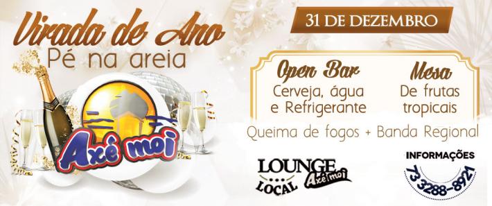 Cartaz   Lounge do Complexo de Lazer Ax Moi - Av. Beira Mar, 6500 - Praia de Taperapuan, Domingo 31 de Dezembro de 2017