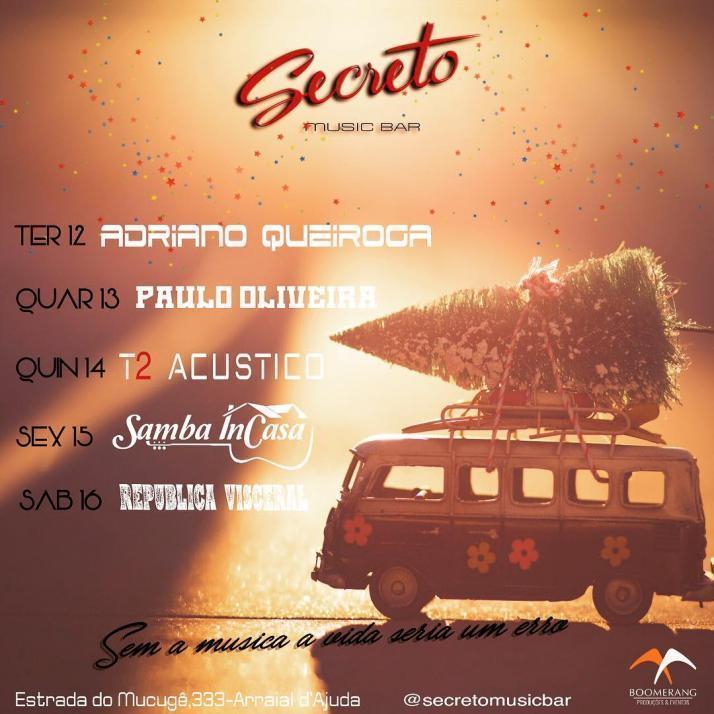 Cartaz   Secreto Music Bar - Rua do Mucug 233 - Shopping d'Ajuda, Quarta-feira 13 de Dezembro de 2017