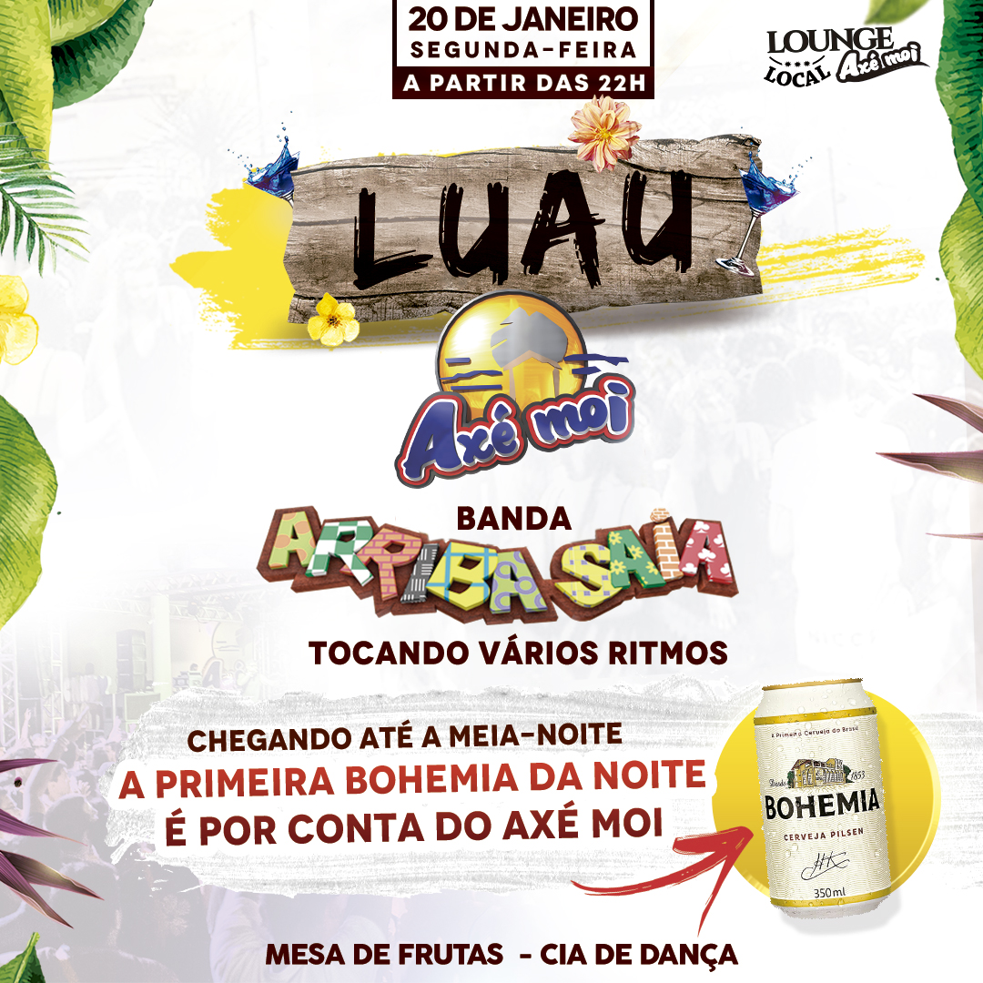 Cartaz   Complexo de Lazer Ax Moi - Av. Beira Mar, 6500 - Praia de Taperapuan, Segunda-feira 20 de Janeiro de 2020