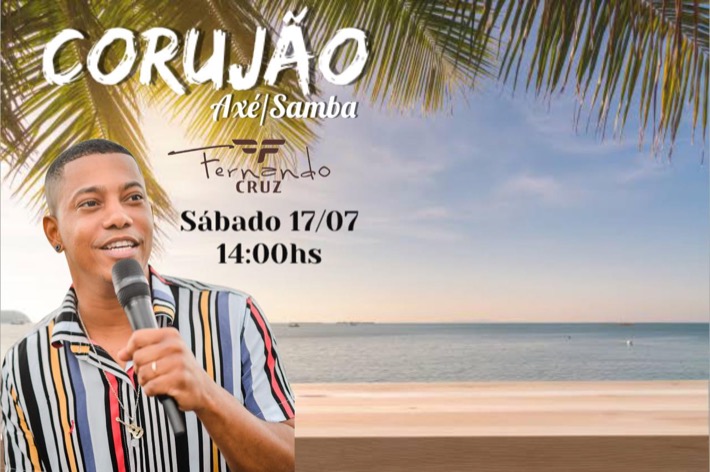 Cartaz   Corujo - Estrada da Balsa, 1813 - Praia de Araape, Sábado 17 de Julho de 2021