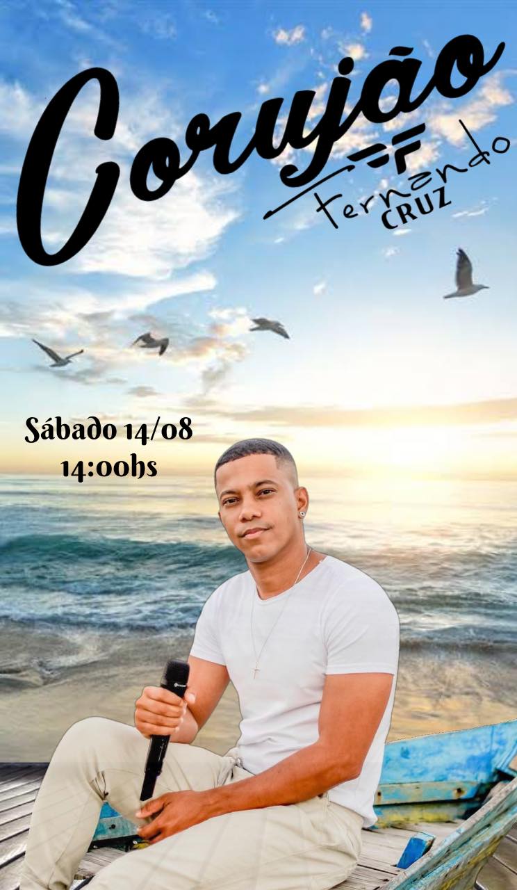 Cartaz   Corujo - Estrada da Balsa, 1813 - Praia de Araape, Sábado 14 de Agosto de 2021