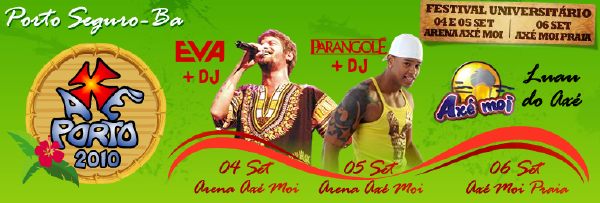 Cartaz   Arena Ax Moi - Av. Beira Mar, 6900 - Praia de Taperapuan, Sábado 4 de Setembro de 2010