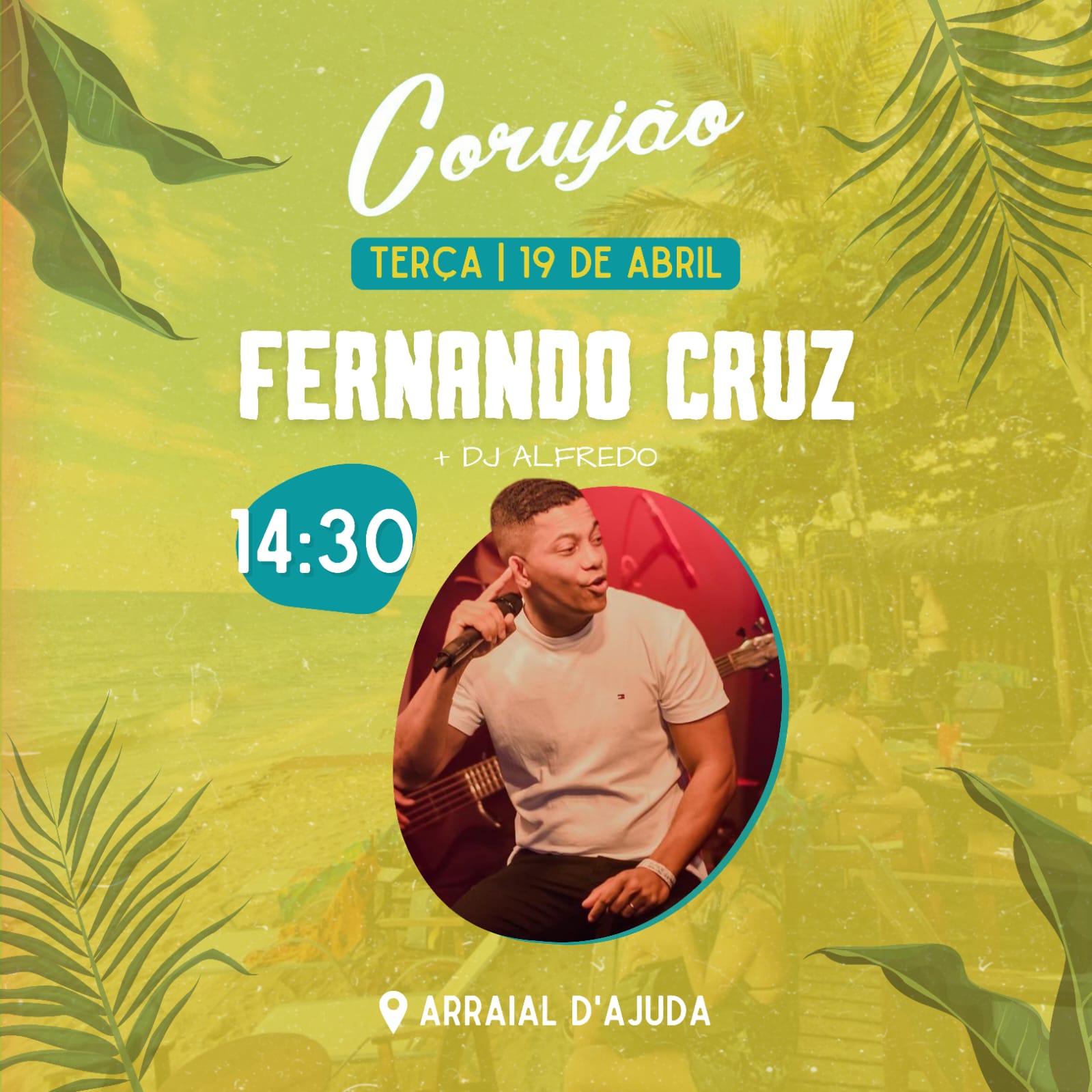 Cartaz   Corujo - Estrada da Balsa, 1813 - Praia de Araape, Terça-feira 19 de Abril de 2022