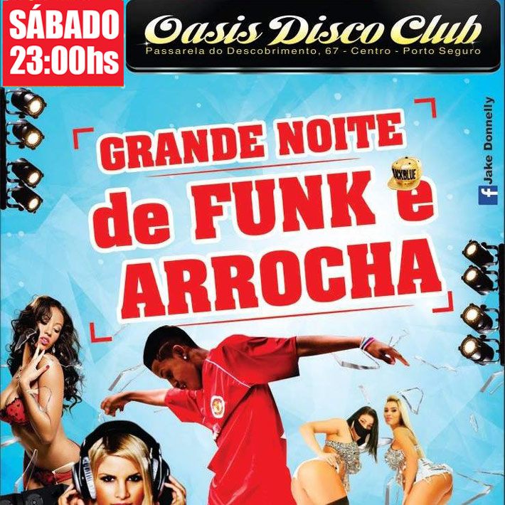 Cartaz  - Oasis Disco Club - Rua Assis Chateaubriand, 67 - Centro (Passarela do Descobrimento) , Sábado 17 de Dezembro de 2016