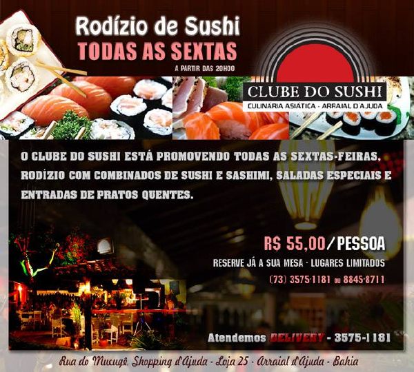 Cartaz  - Clube do Sushi - Shopping d'Ajuda, Estrada do Mucug, Sexta-feira 9 de Agosto de 2013